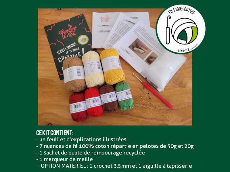 Détail du Kit de Crochet
Coton certifié OEKO-TEX
Crochet n°3.5
Ouate recyclée
Marqueur de mailles
Livret illustré